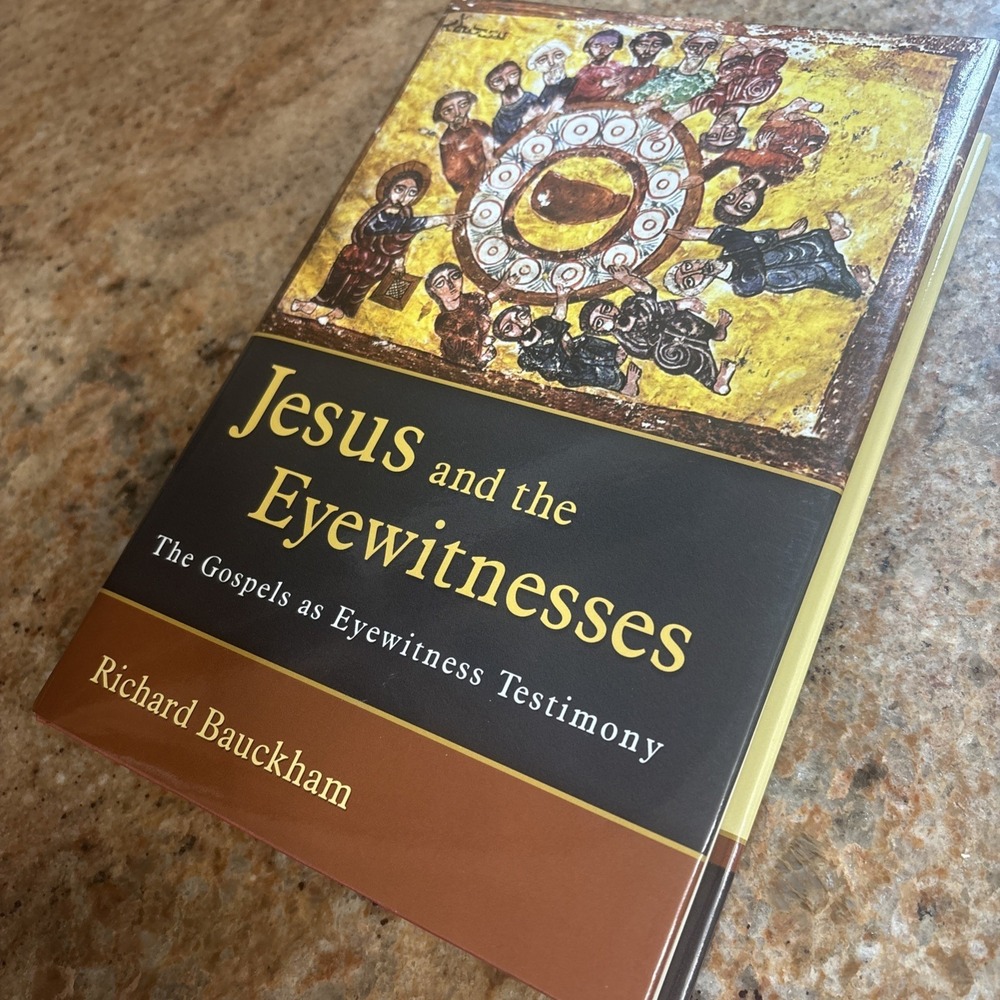 Jesus and the Eyewitnesses: The Gospels as Testimony Bauckham, Richard EUC